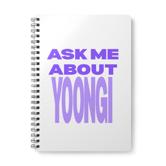 Ask Me About Yoongi Wirobound Softcover Notebook, A5