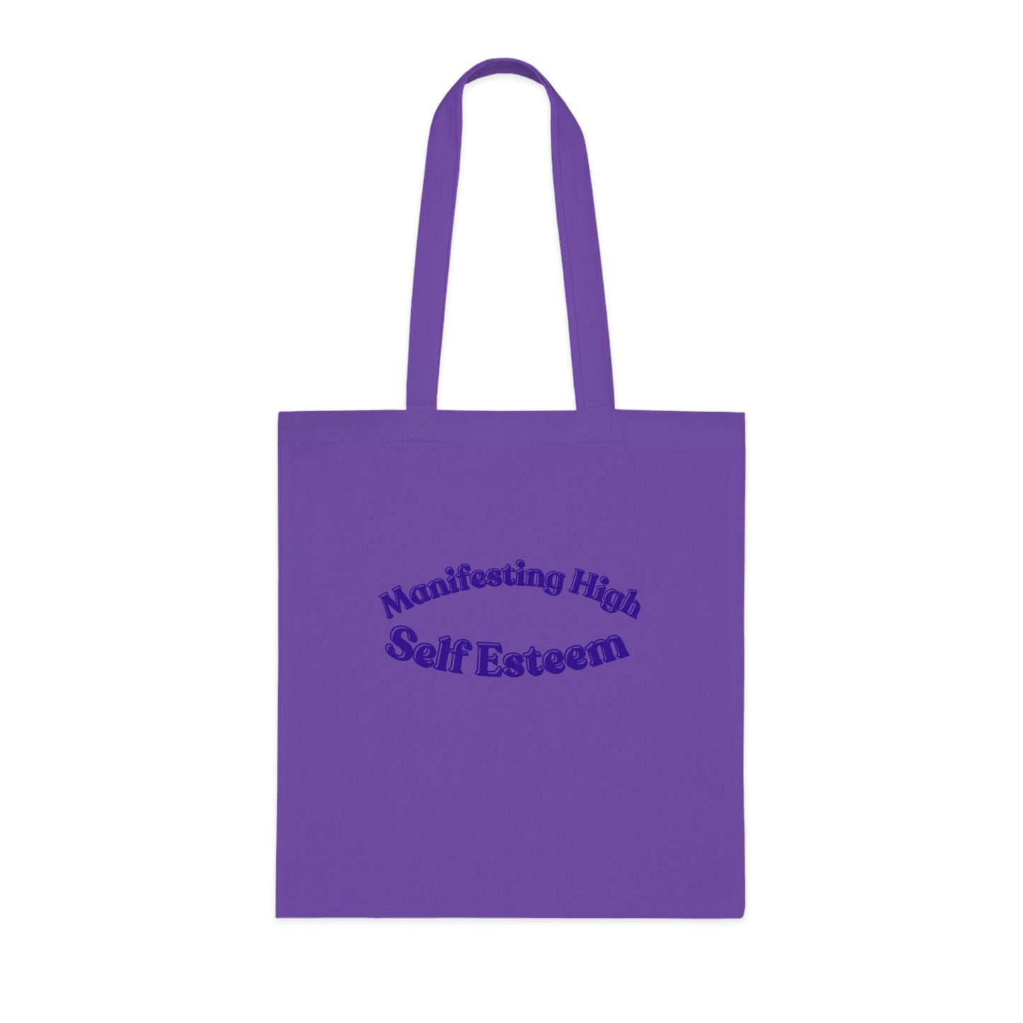 Manifesting High Self Esteem Cotton Tote