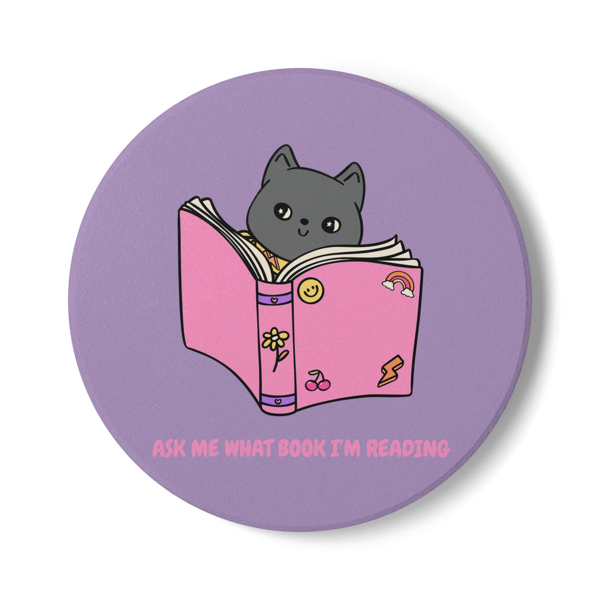 Ask Me What Book I'm Reading Ceramic Coaster