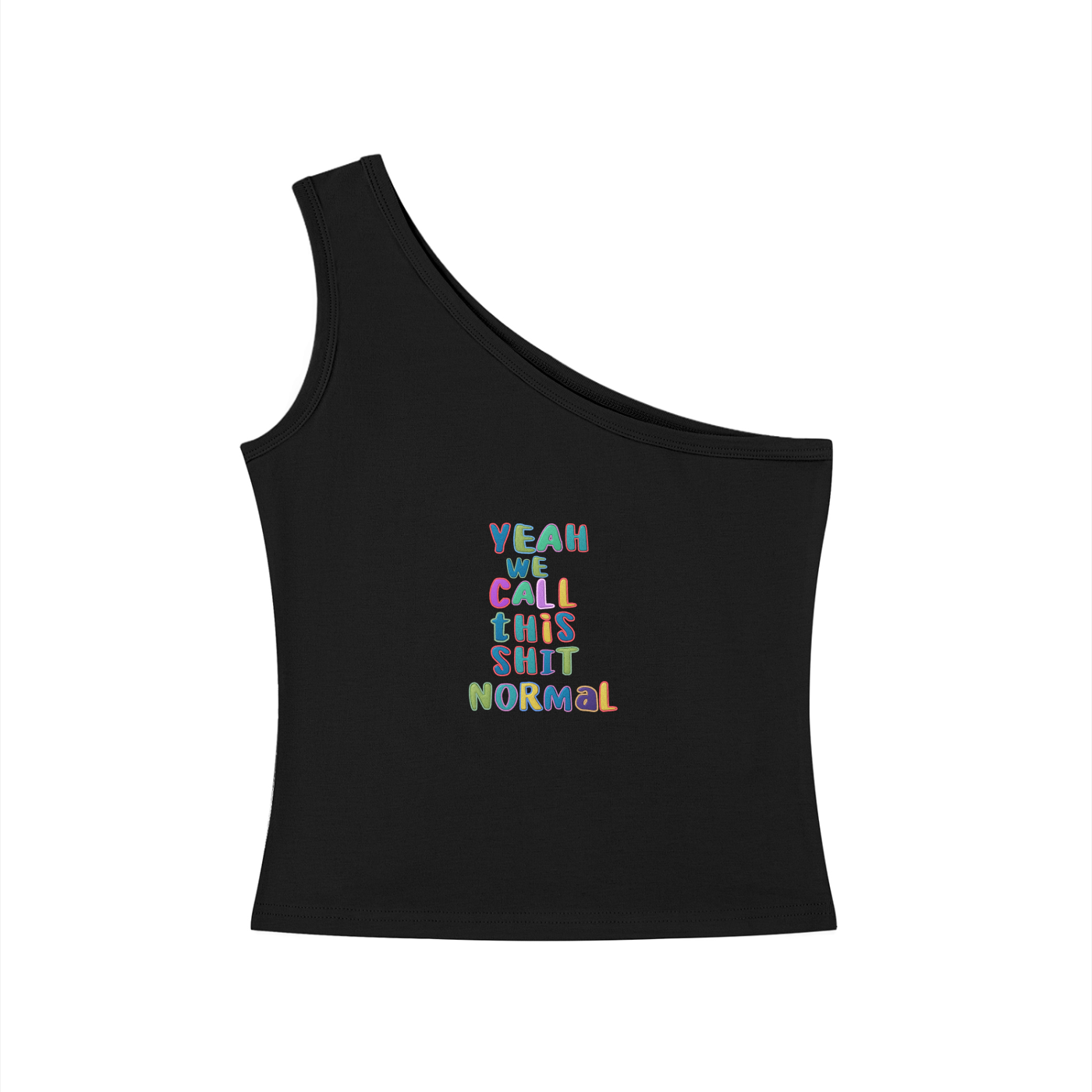 Yeah We Call This Normal One-Shoulder Crop T Shirt
