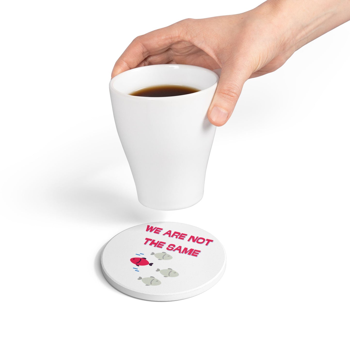 We Are Not The Same Ceramic Coaster