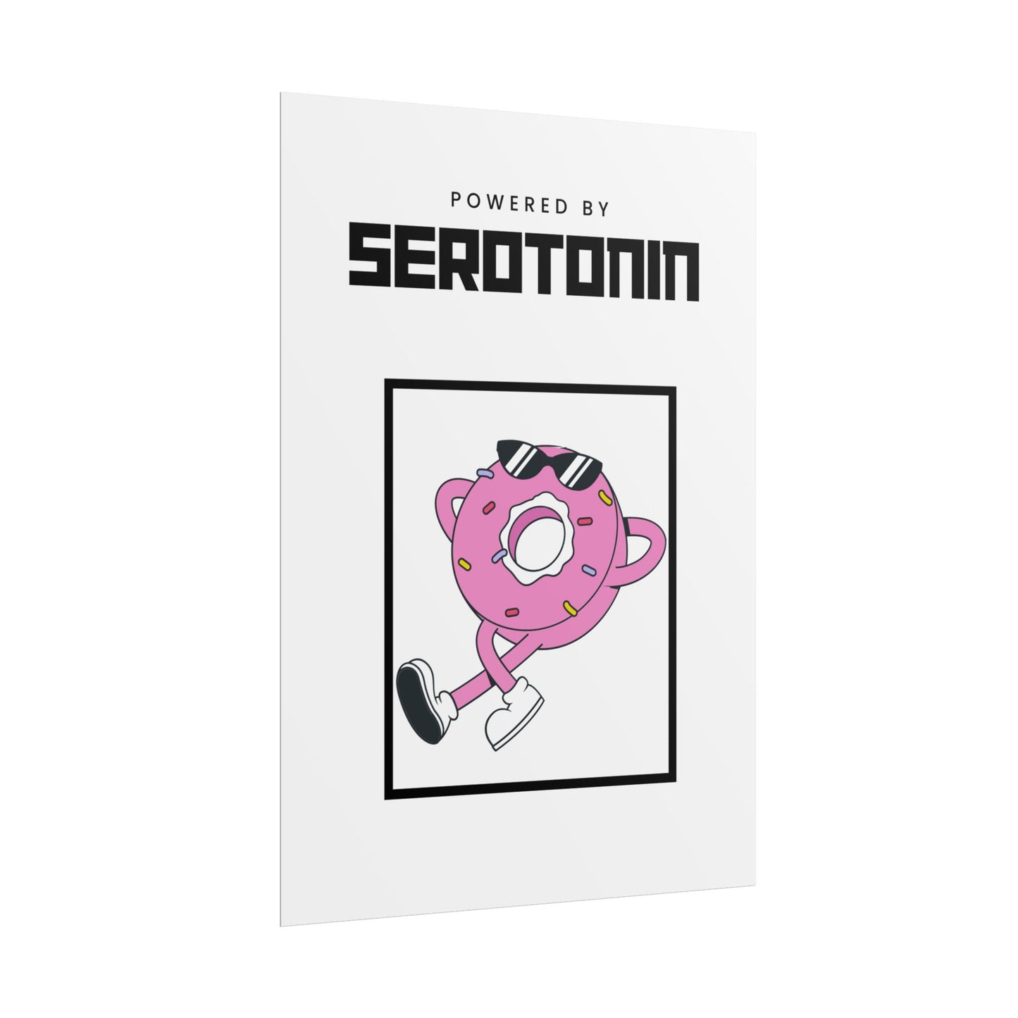Powered By Serotonin Poster