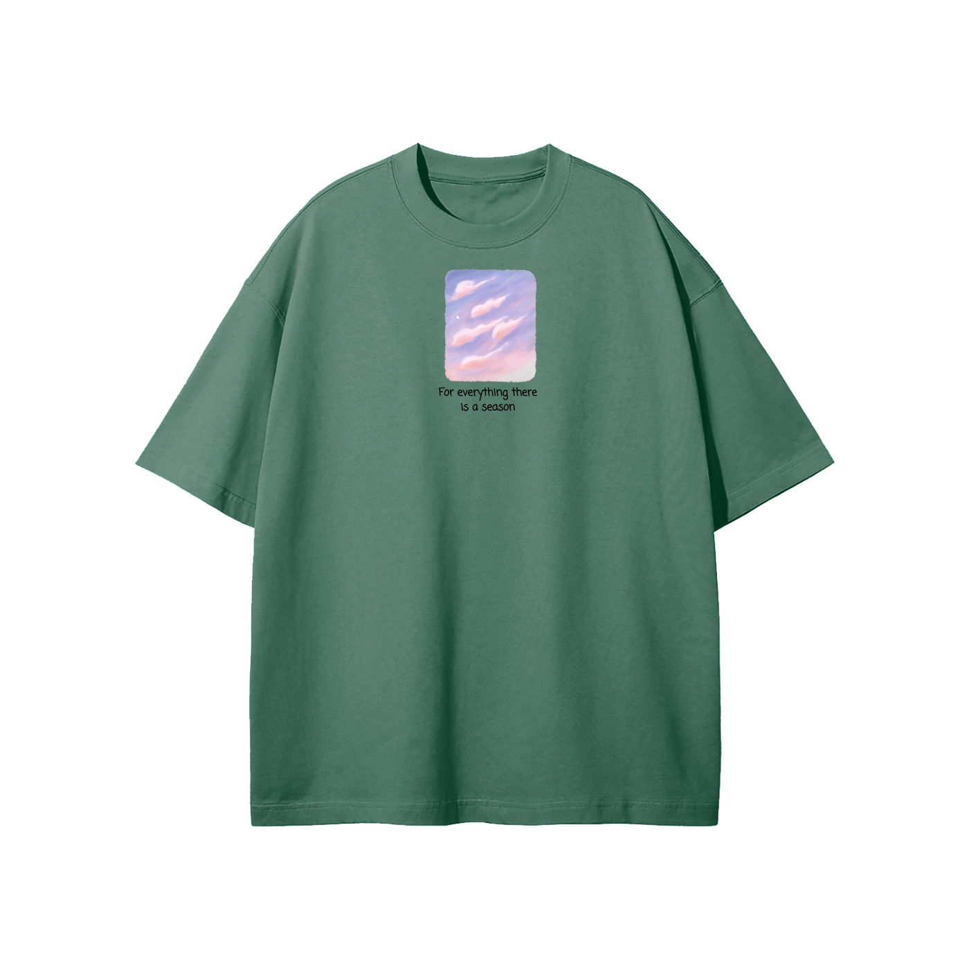 For Everything There Is A Reason Streetwear  Heavyweight Loose Fit T-Shirt