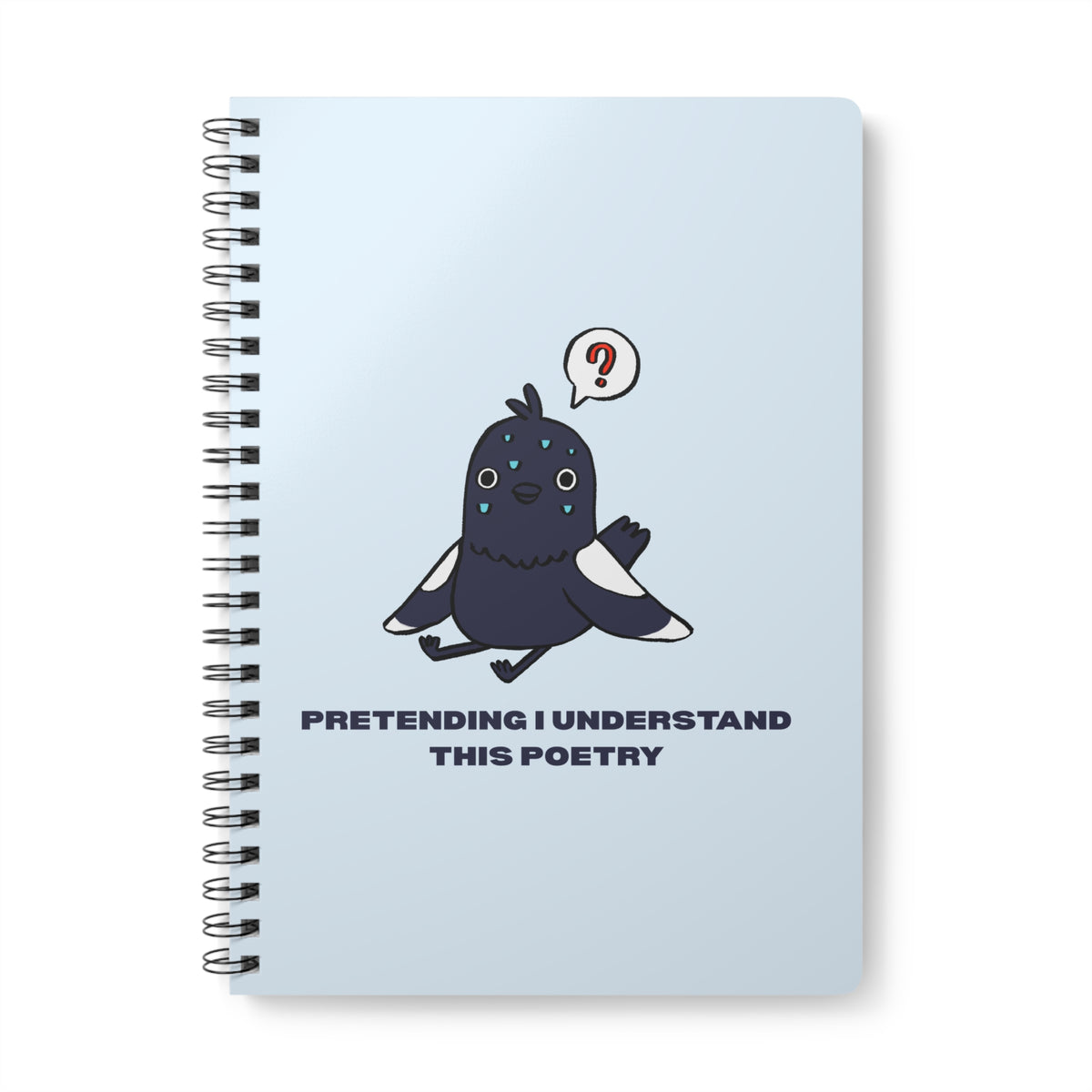 Pretending I Understand This Poetry (Pigeon) Wirobound Softcover Notebook, A5