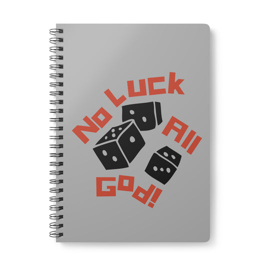 No Luck All God (1) Wirobound Softcover Notebook, A5
