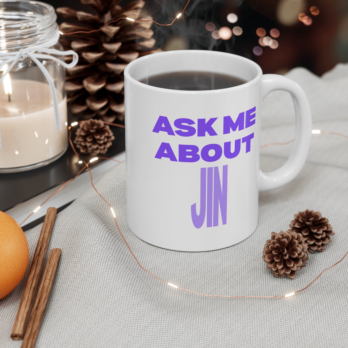 Ask Me About Jin 11oz White Mug