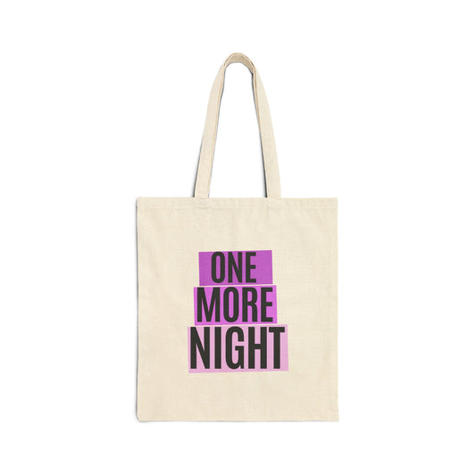 One More Night (1) Cotton Canvas Tote Bag