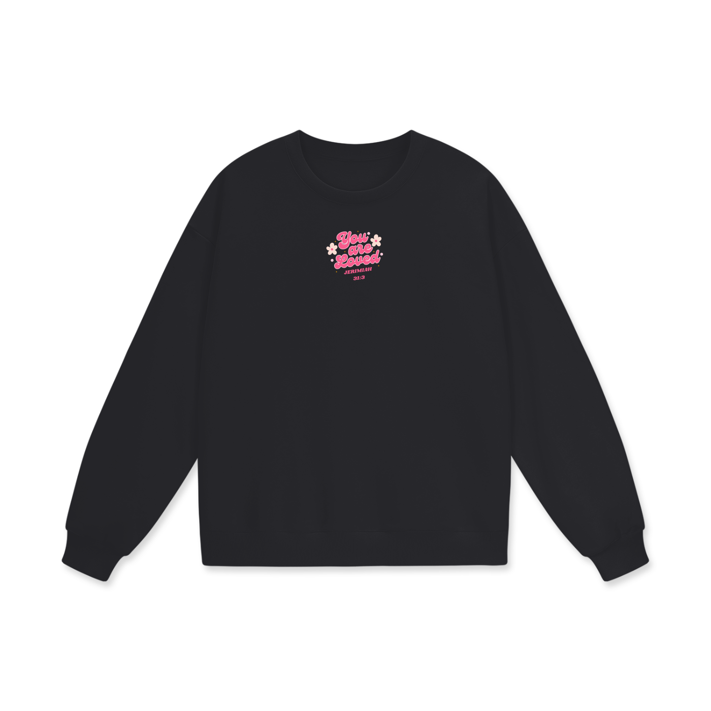 You Are Loved Heavyweight Drop Shoulder Oversized Fleece Sweatshirt