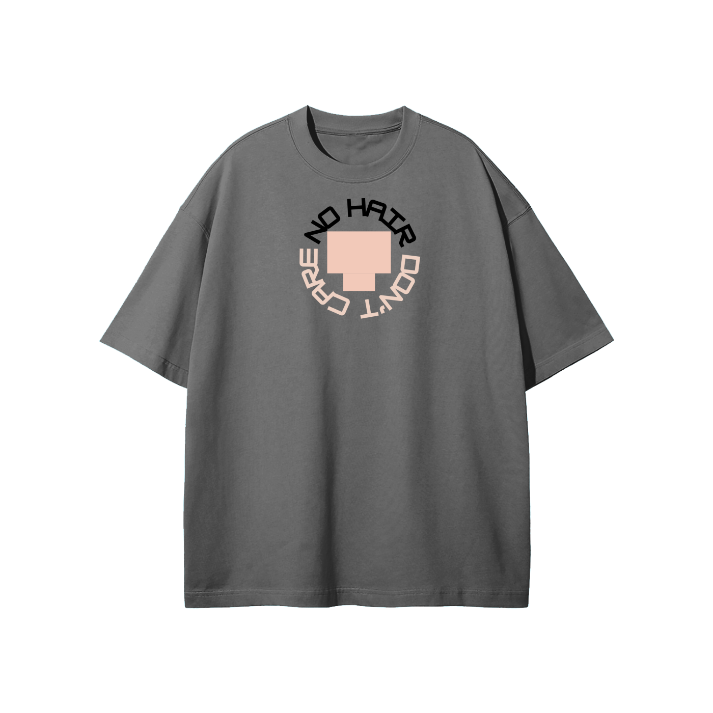 No Hair Don't Care Streetwear Heavyweight Loose Fit T-Shirt