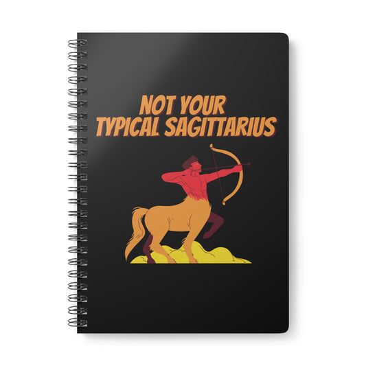 Not Your Typical Sagittarius Wirobound Softcover Notebook, A5