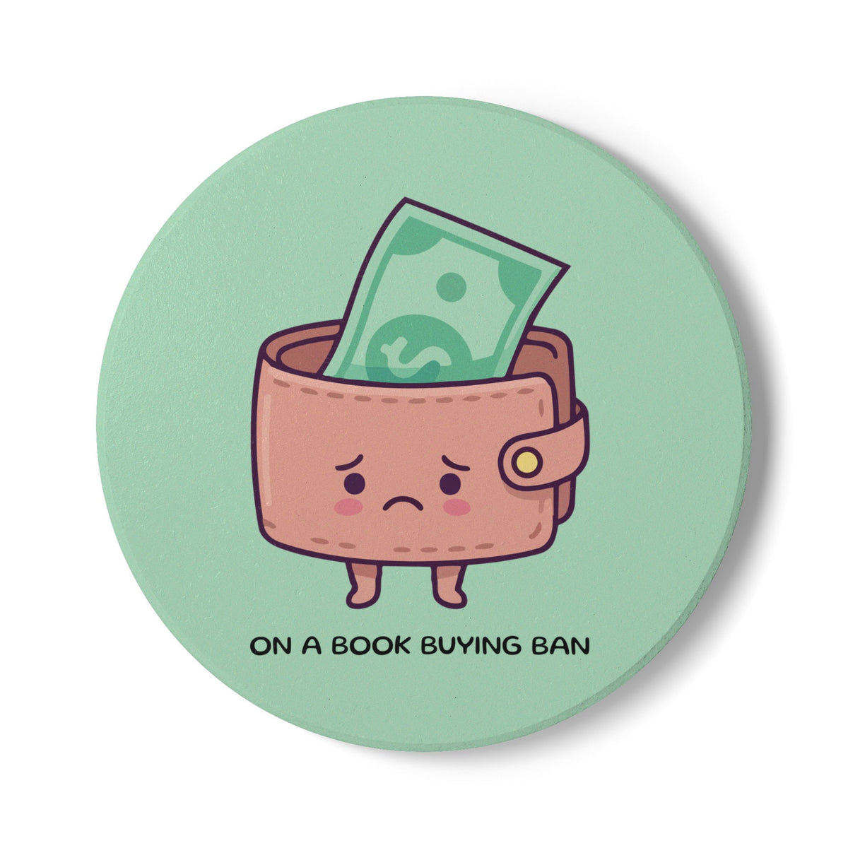 On A Book Buying Ban Ceramic Coaster