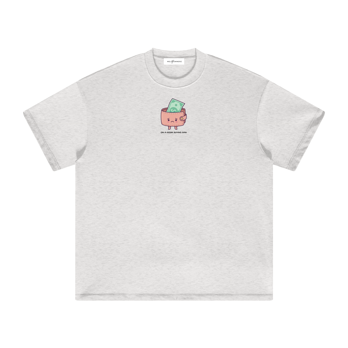 On A Book Buying Ban Heavyweight T-Shirt