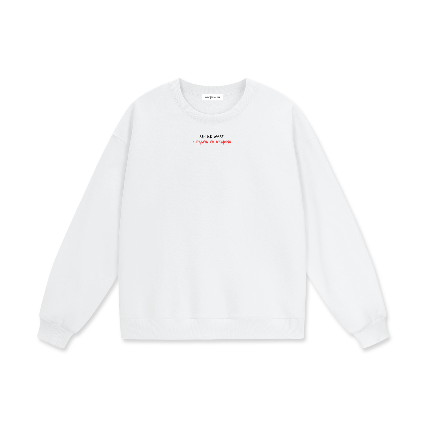 Ask Me What Horror I'm Reading Heavyweight Drop Shoulder Sweatshirt