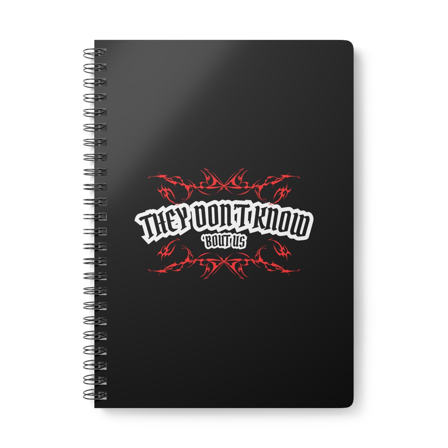 They Don't Know 'Bout Us Wirobound Softcover Notebook, A5