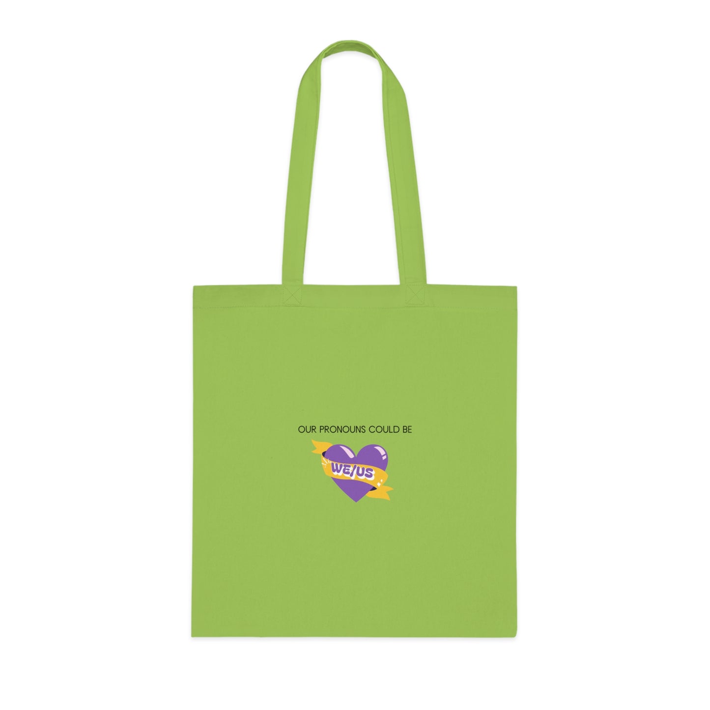 Our Pronouns Could be We/Us Cotton Tote