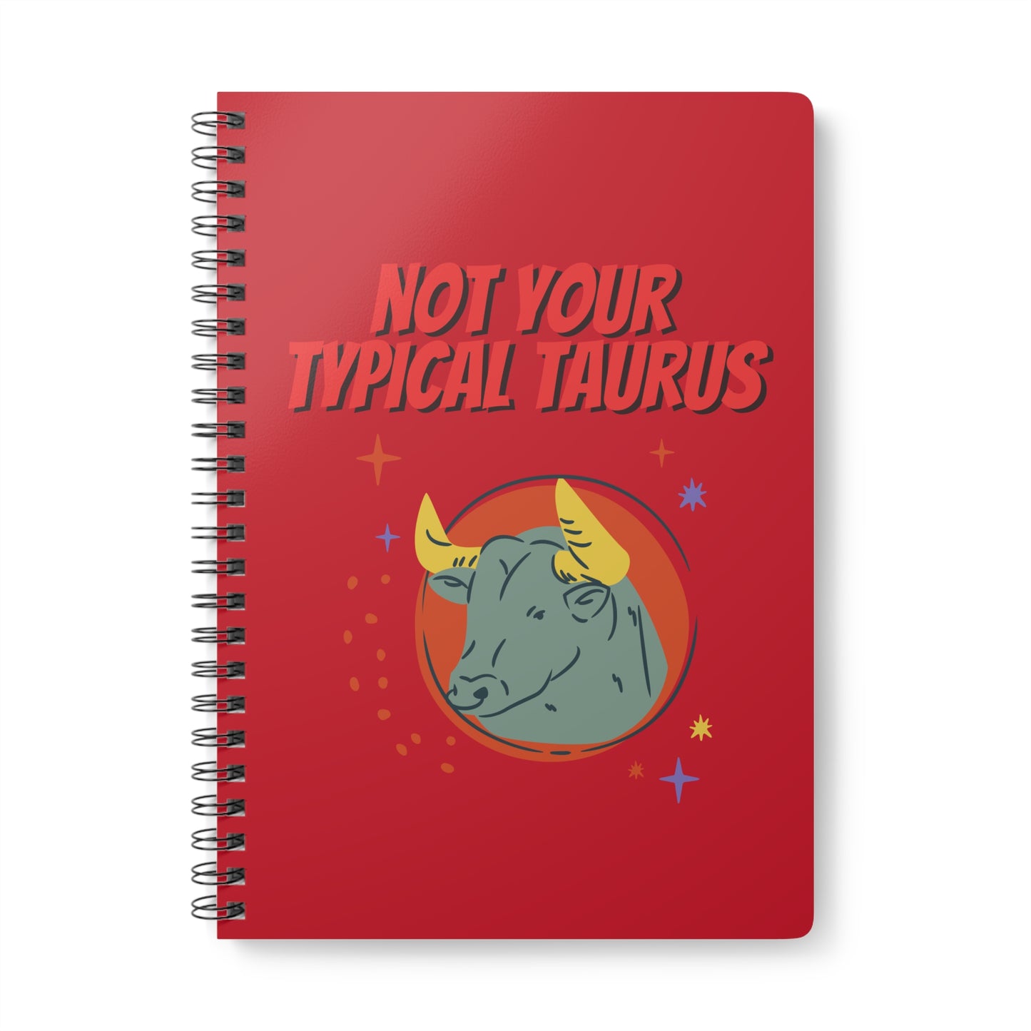 Not Your Typical Taurus Wirobound Softcover Notebook, A5