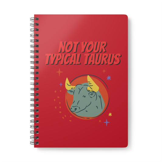 Not Your Typical Taurus Wirobound Softcover Notebook, A5