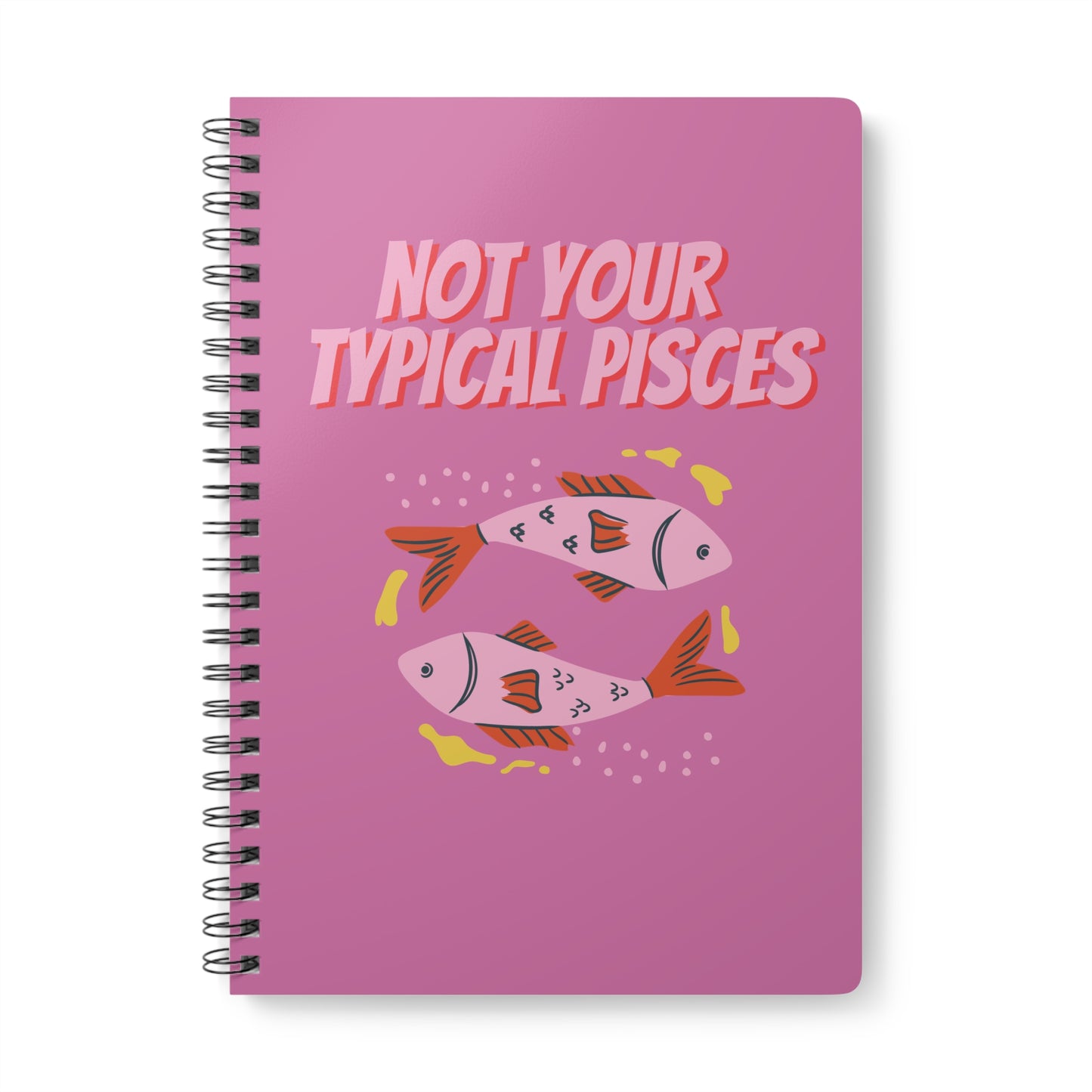 Not Your Typical Pisces Wirobound Softcover Notebook, A5