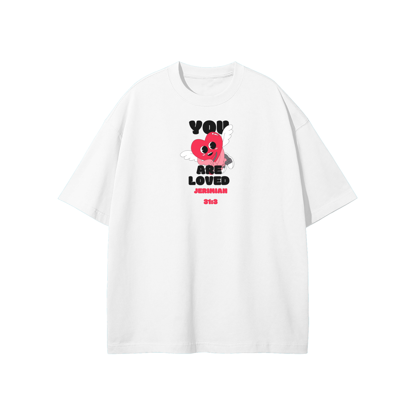 You Are Loved Streetwear Heavyweight Loose Fit T-Shirt