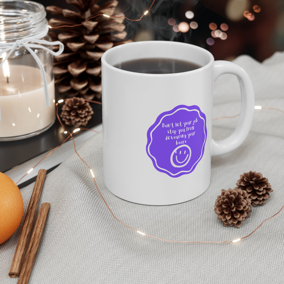 Don't Let Your Job Stop You From Devouring Your Books (Badge) 11oz White Mug