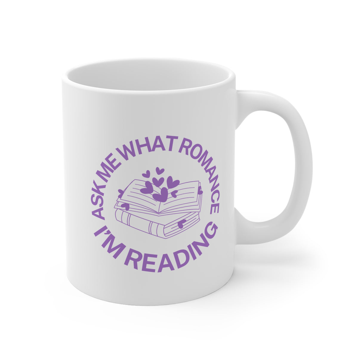 Ask Me What Romance I'm Reading 11oz White Mug