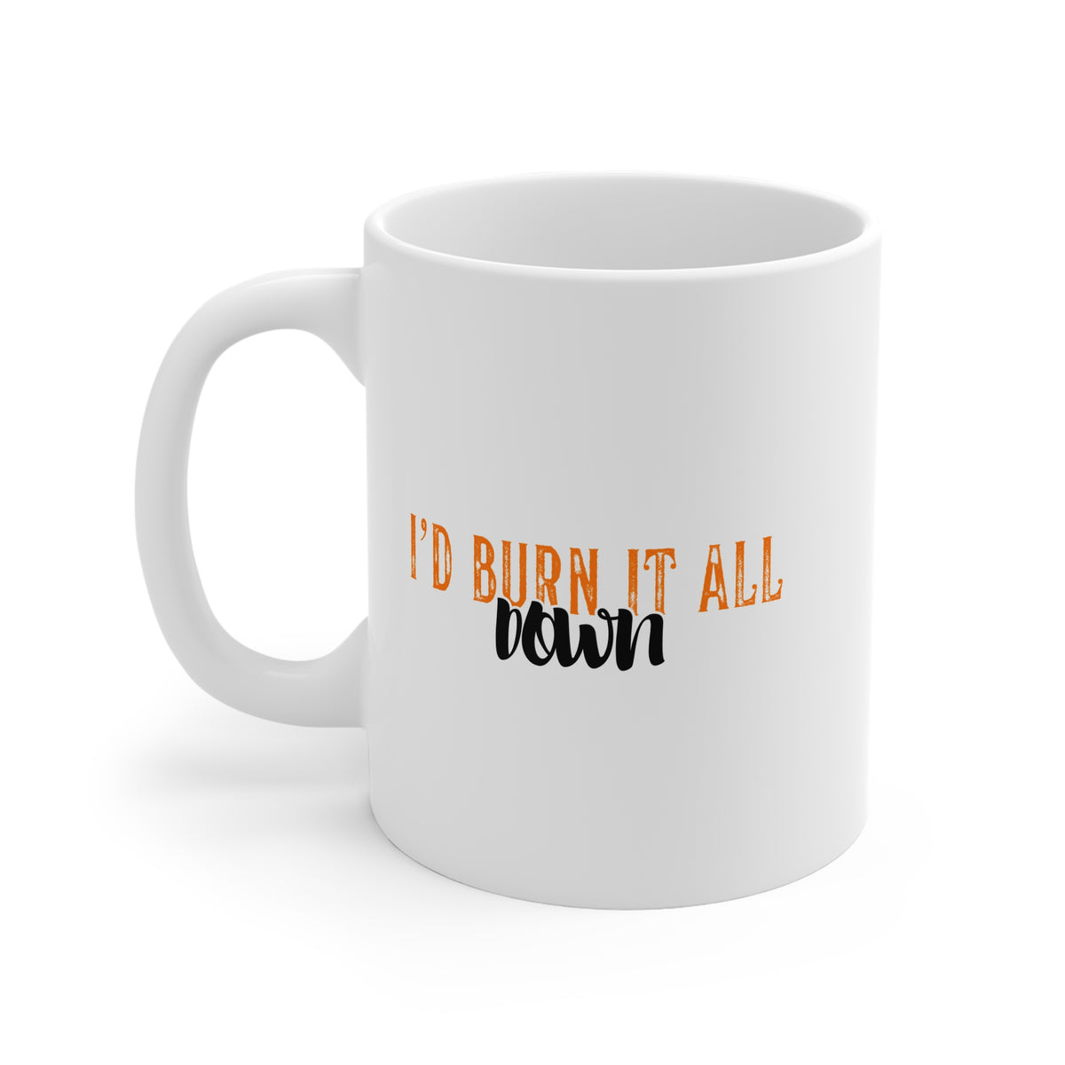 I'd Burn It All Down (Percy Jackson) 11oz White Mug