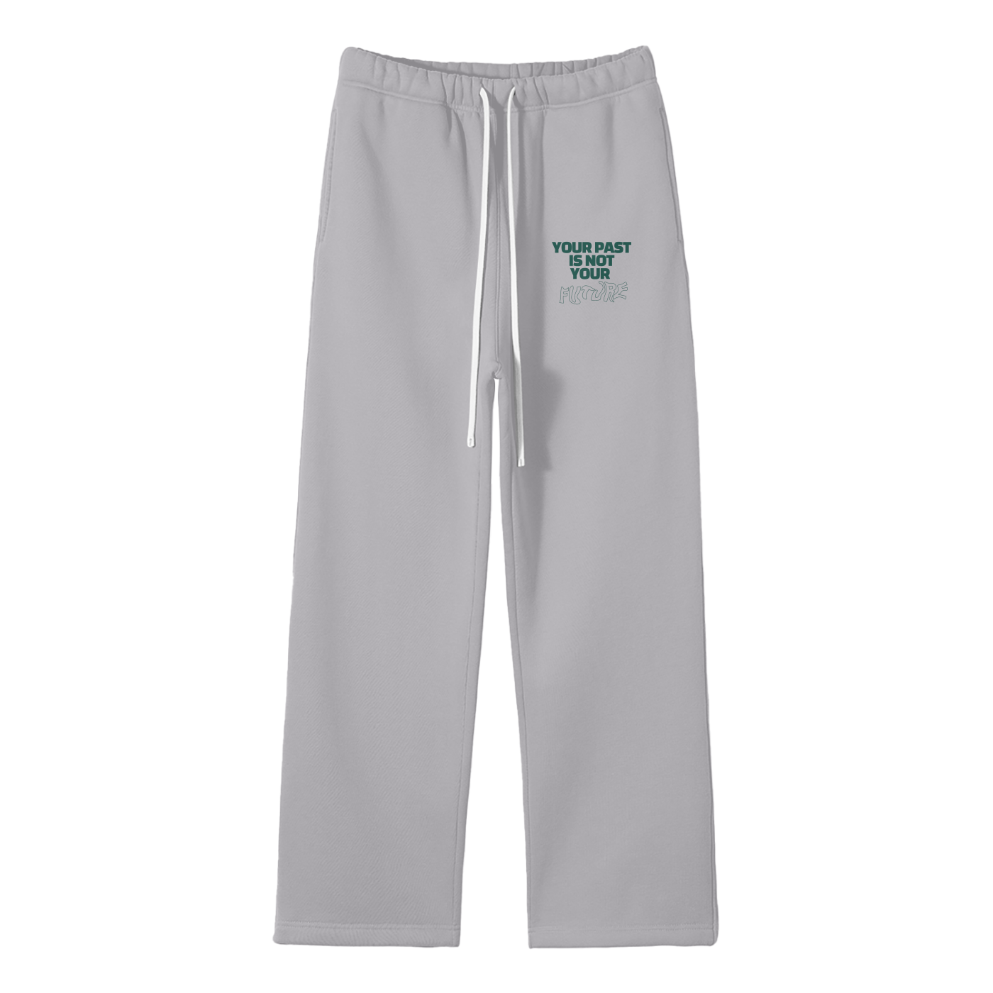 Your Past Is Not Your Future Streetwear Fleece Straight Leg Pants