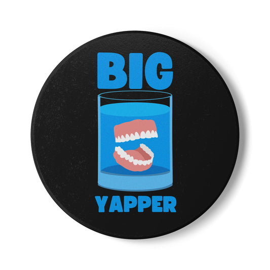 Big Yapper (1) Ceramic Coaster