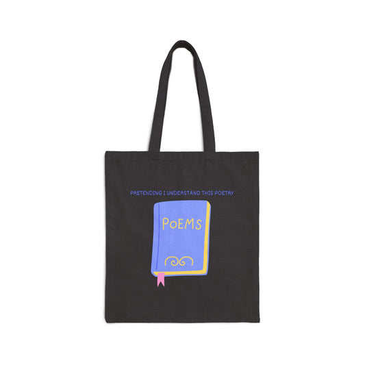 Pretending I Understand This Poetry Cotton Canvas Tote Bag