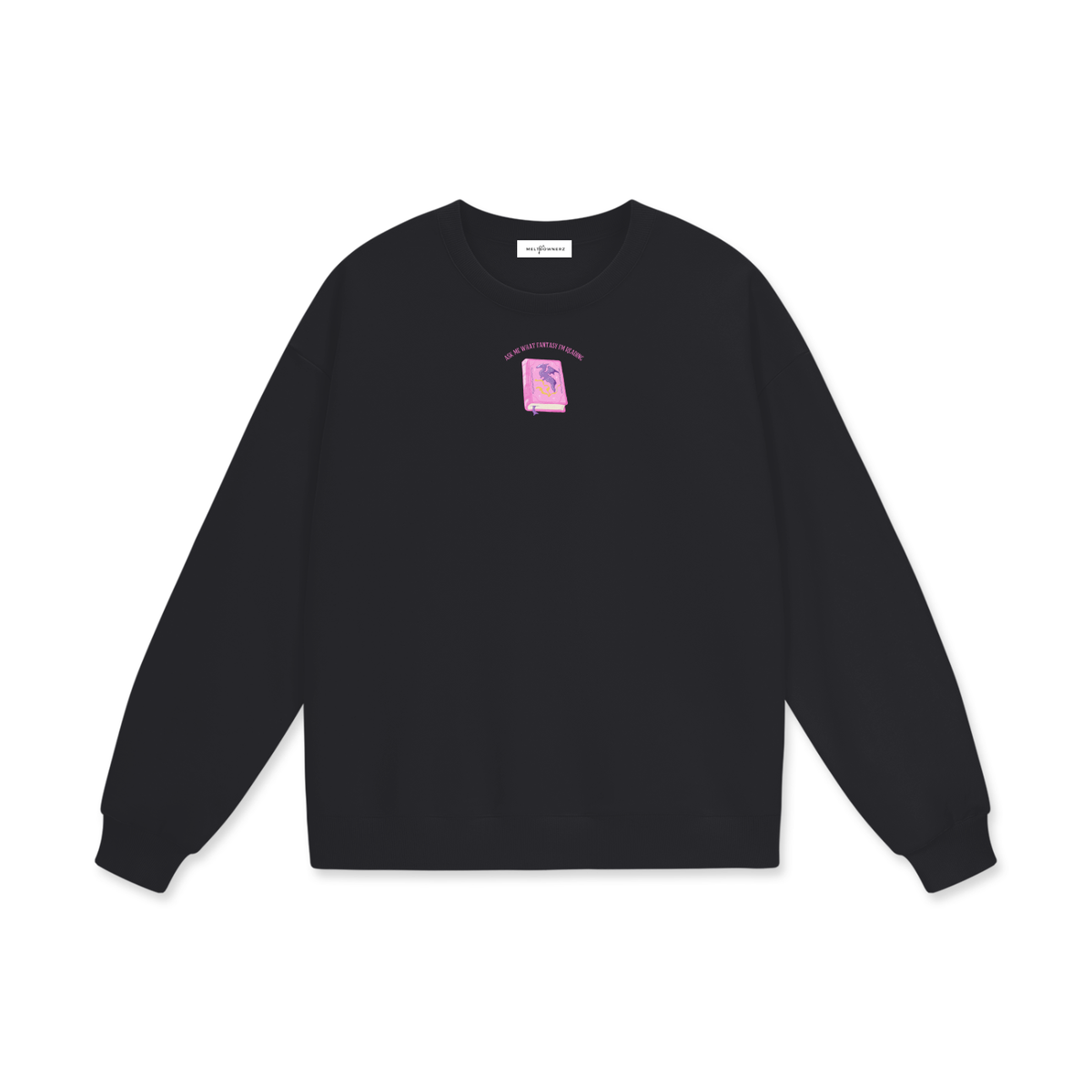 Ask Me What Fantasy I'm Reading (Dragon) Heavyweight Drop Shoulder Sweatshirt