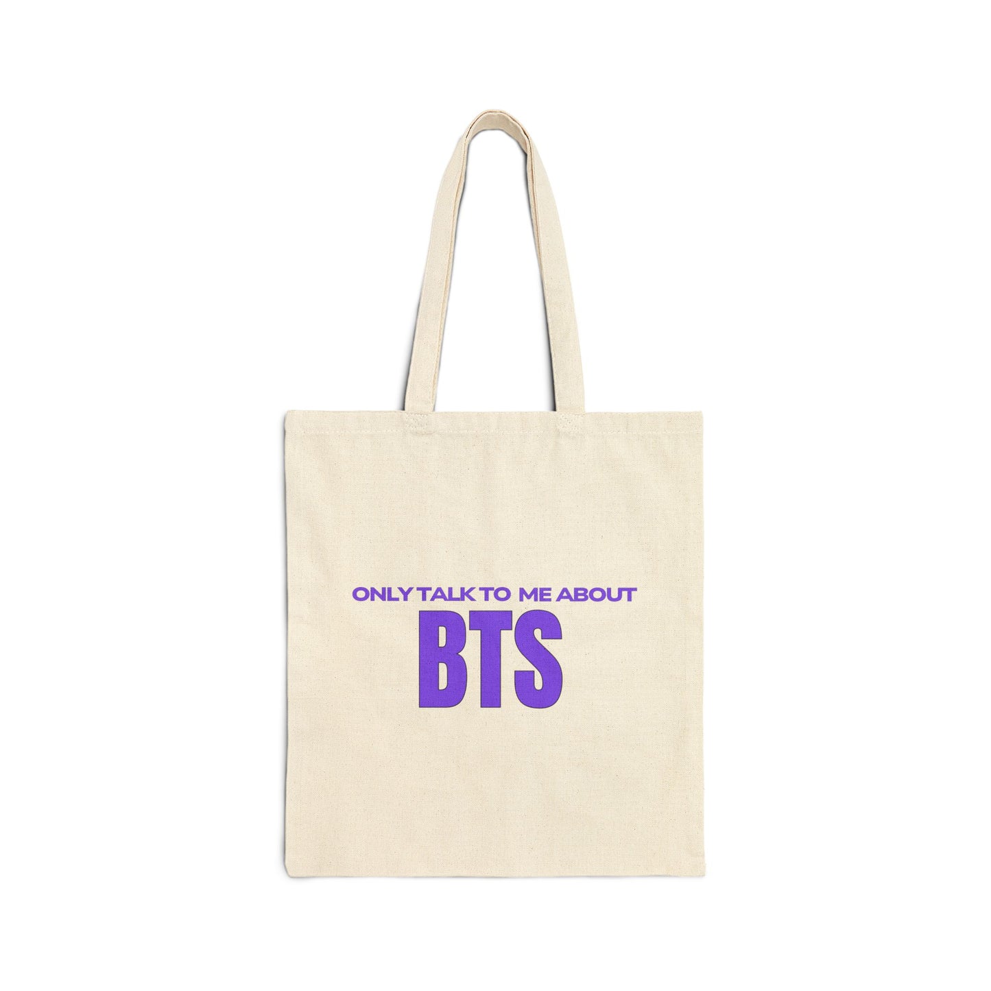 Only Talk To Me About BTS Cotton Canvas Tote Bag