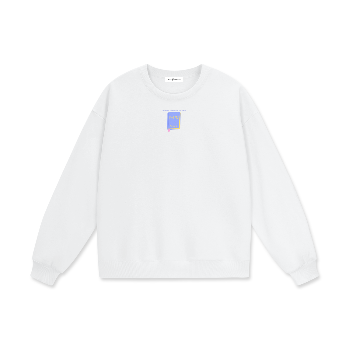 Pretending I Understand This Poetry Heavyweight Drop Shoulder Sweatshirt