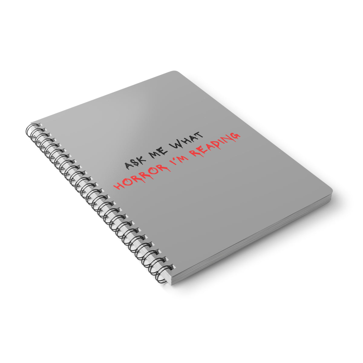 Ask Me What Horror I'm Reading Wirobound Softcover Notebook, A5