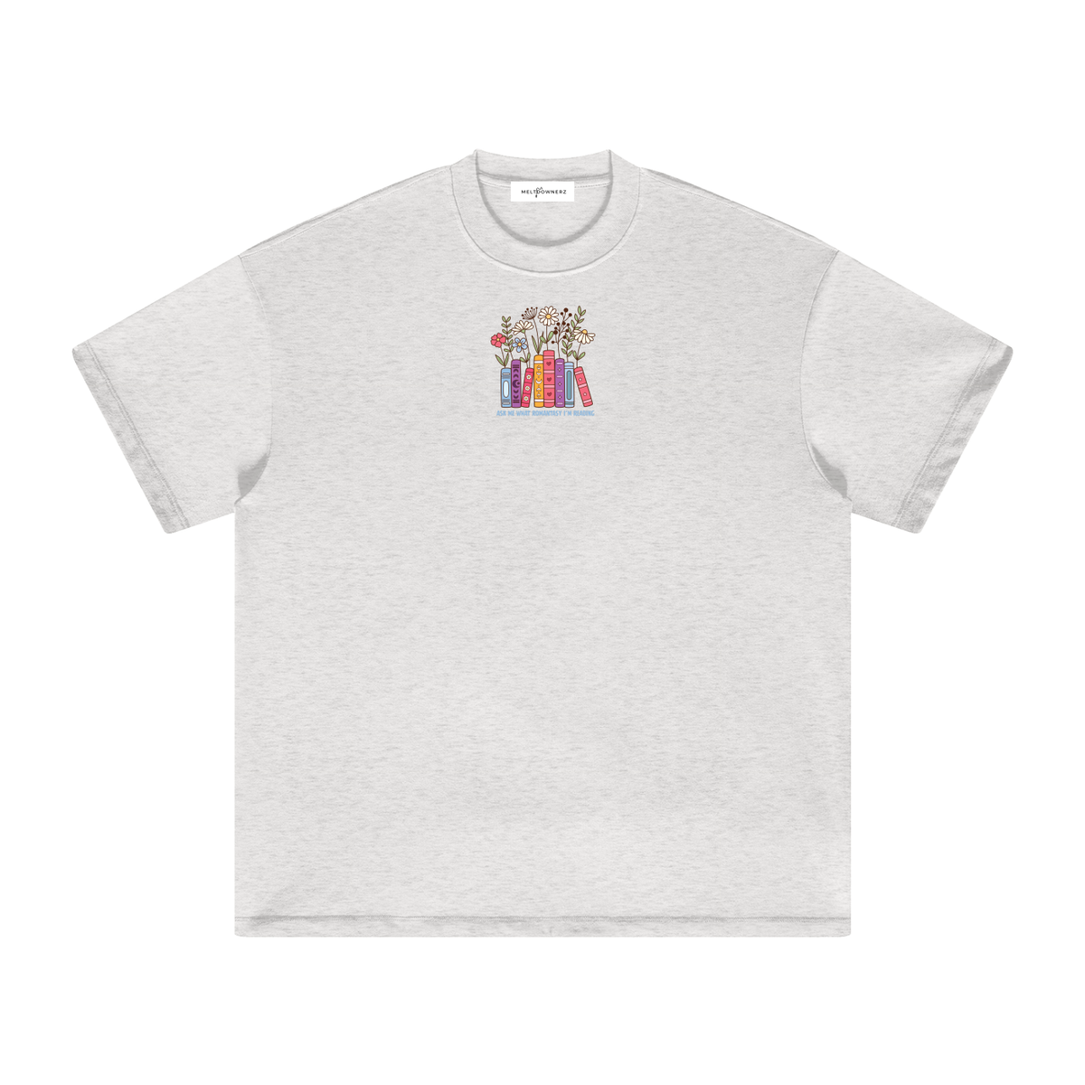 Ask Me What Romantasy I'm Reading (Plants) Heavyweight T-Shirt