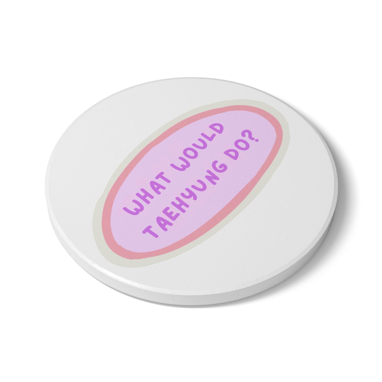 What Would Taehyung Do? Ceramic Coaster