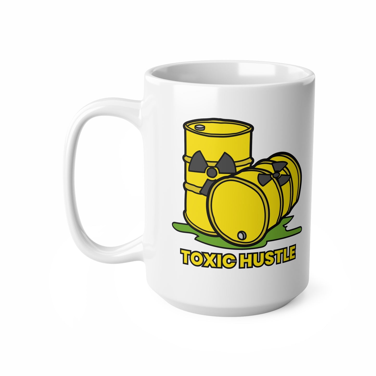 Toxic Hustle (1) Ceramic Coffee Cup, 15oz