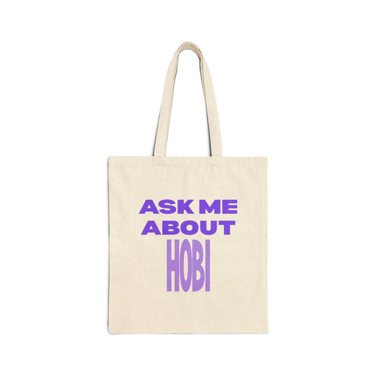Ask Me About Hobi Cotton Canvas Tote Bag