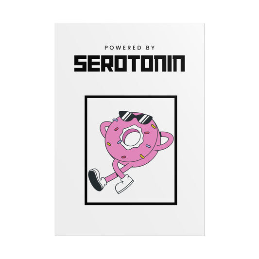 Powered By Serotonin Poster