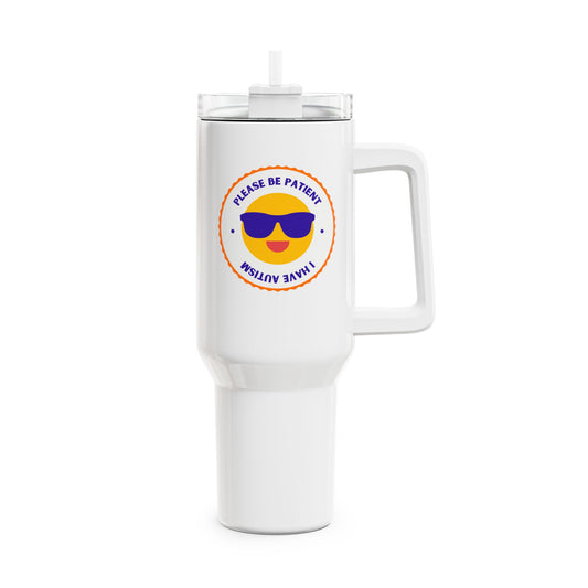 Please Be Patient, I Have Autism Tumbler, 40oz