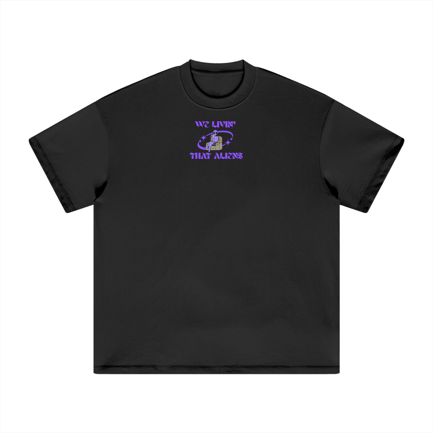 We Livin' That Aliens (Chillin) Heavyweight T-Shirt
