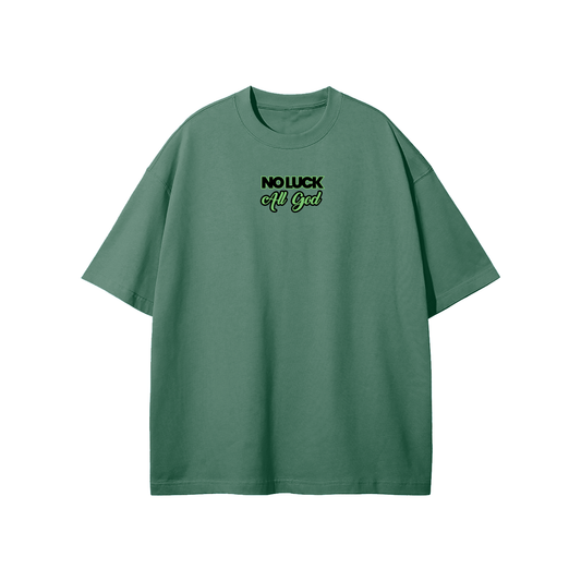 No Luck All God Streetwear Heavyweight Loose Fit T-Shirt