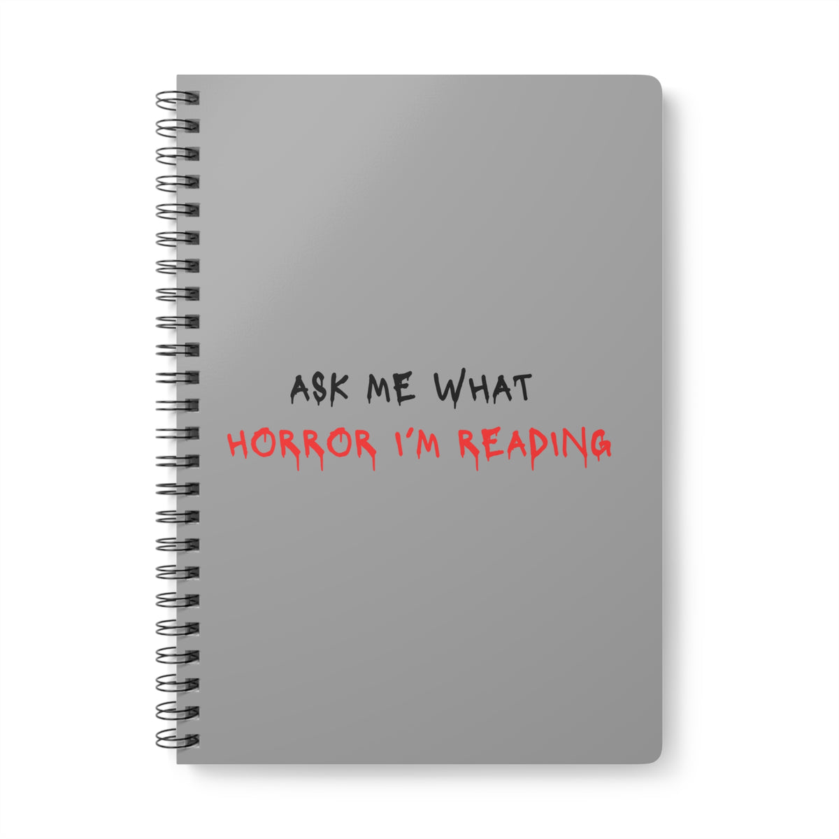 Ask Me What Horror I'm Reading Wirobound Softcover Notebook, A5