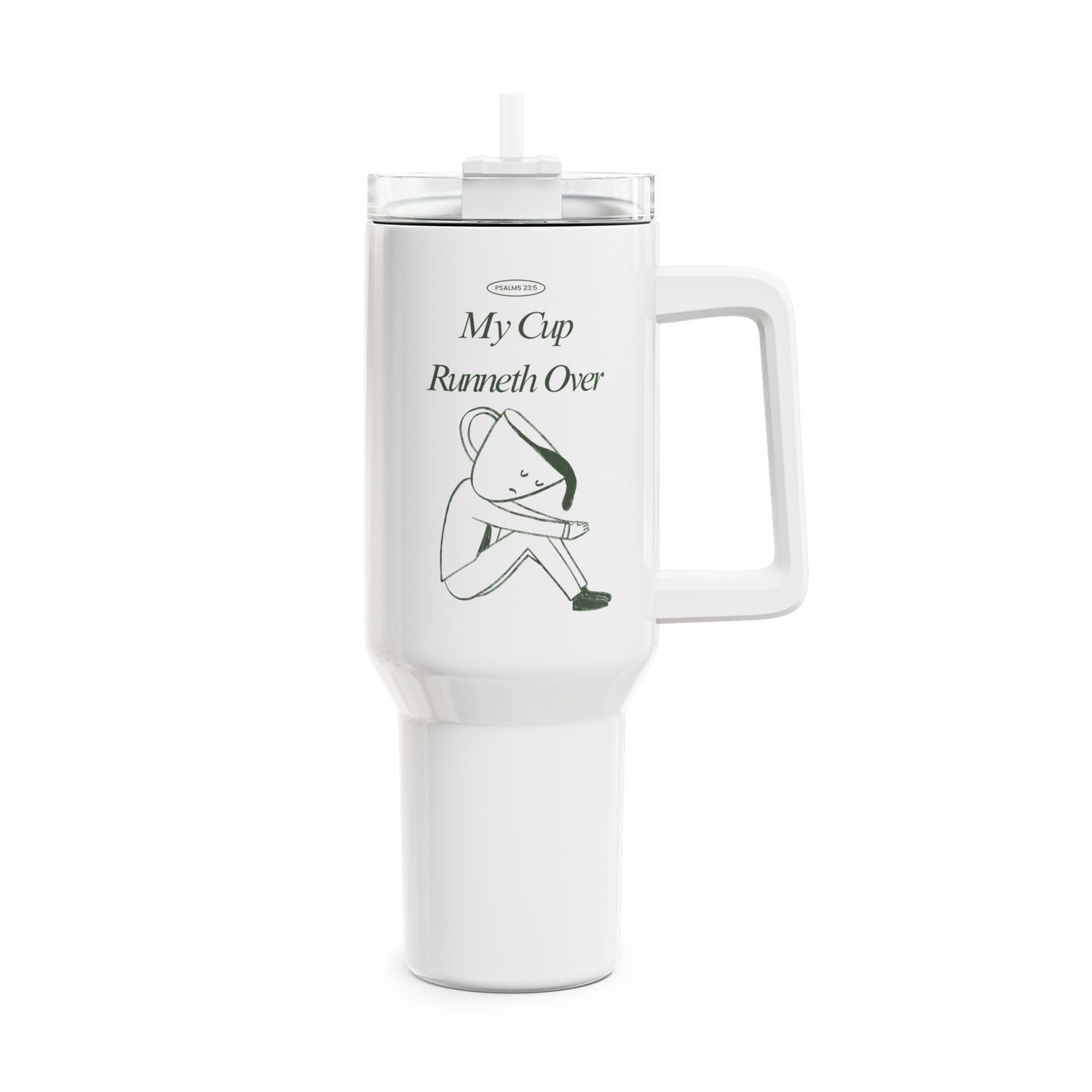 My Cup Runneth Over Tumbler, 40oz