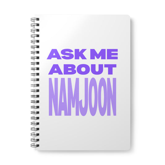 Ask Me About Namjoon Wirobound Softcover Notebook, A5
