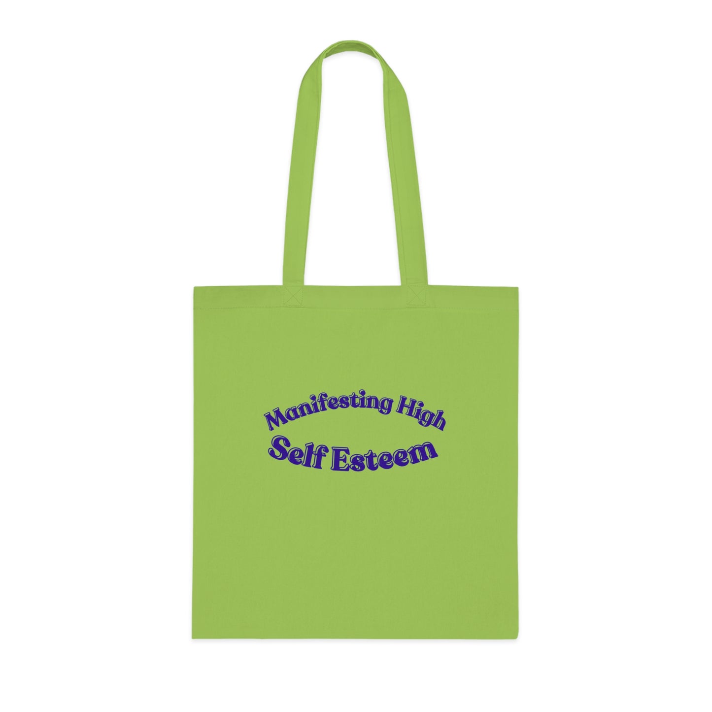 Manifesting High Self Esteem Cotton Tote