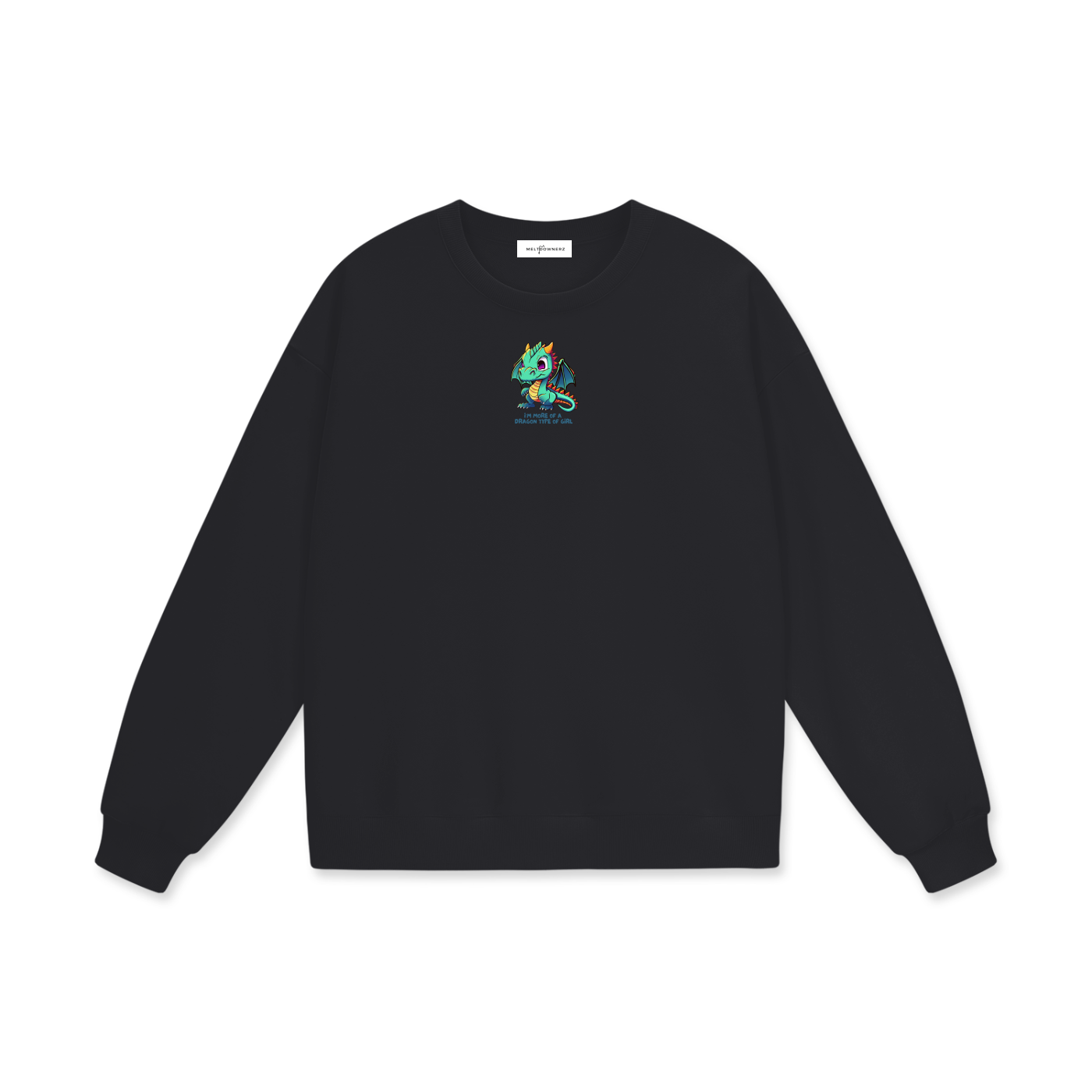 I'm More Of A Dragon Type Of Girl (1) Heavyweight Drop Shoulder Sweatshirt