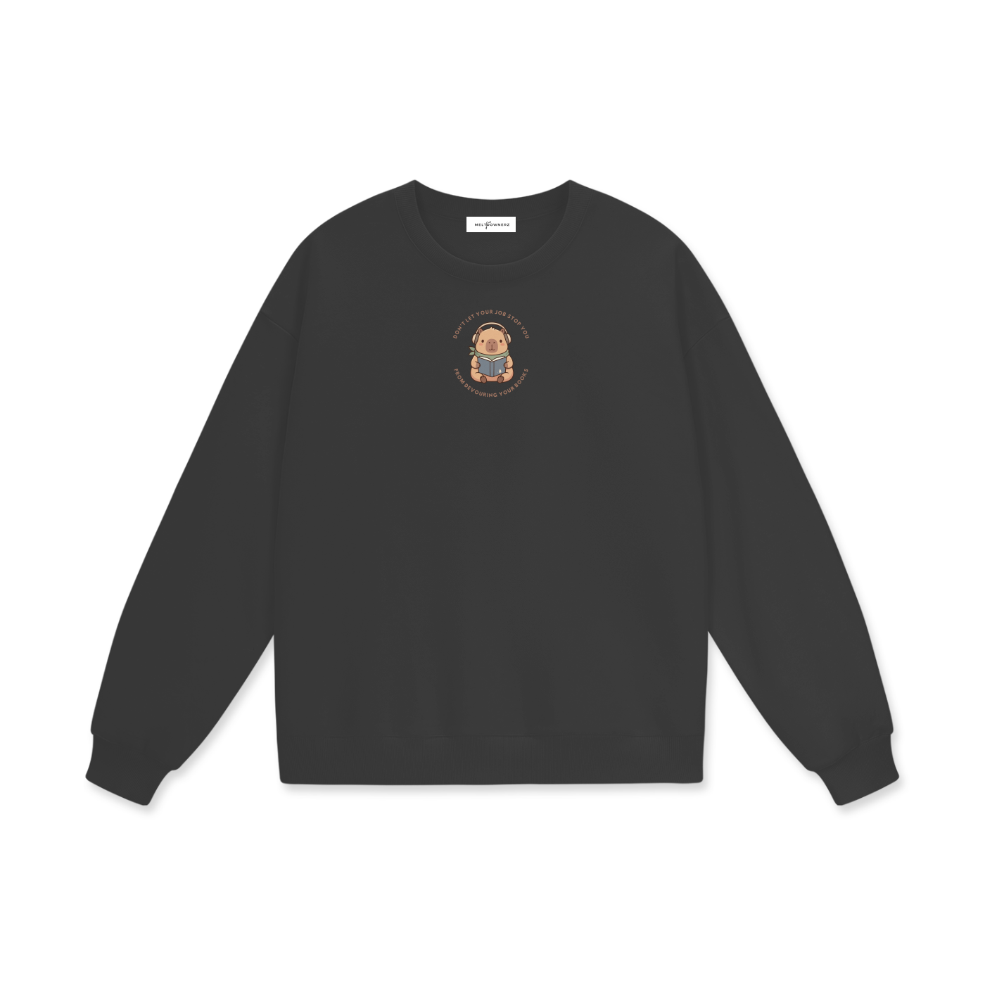 Don't Let Your Job Stop You From Devouring Your Books Heavyweight Drop Shoulder Sweatshirt