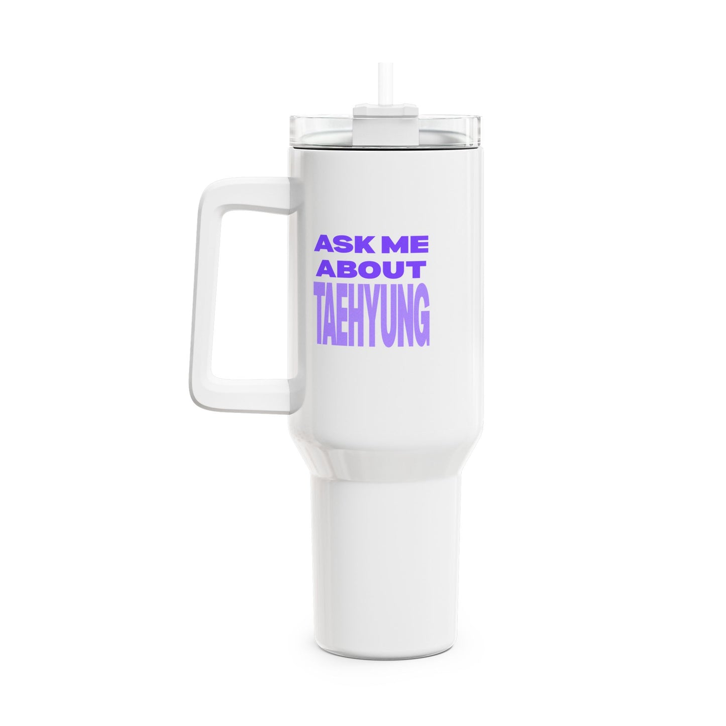 Ask Me About Taehyung Tumbler, 40oz