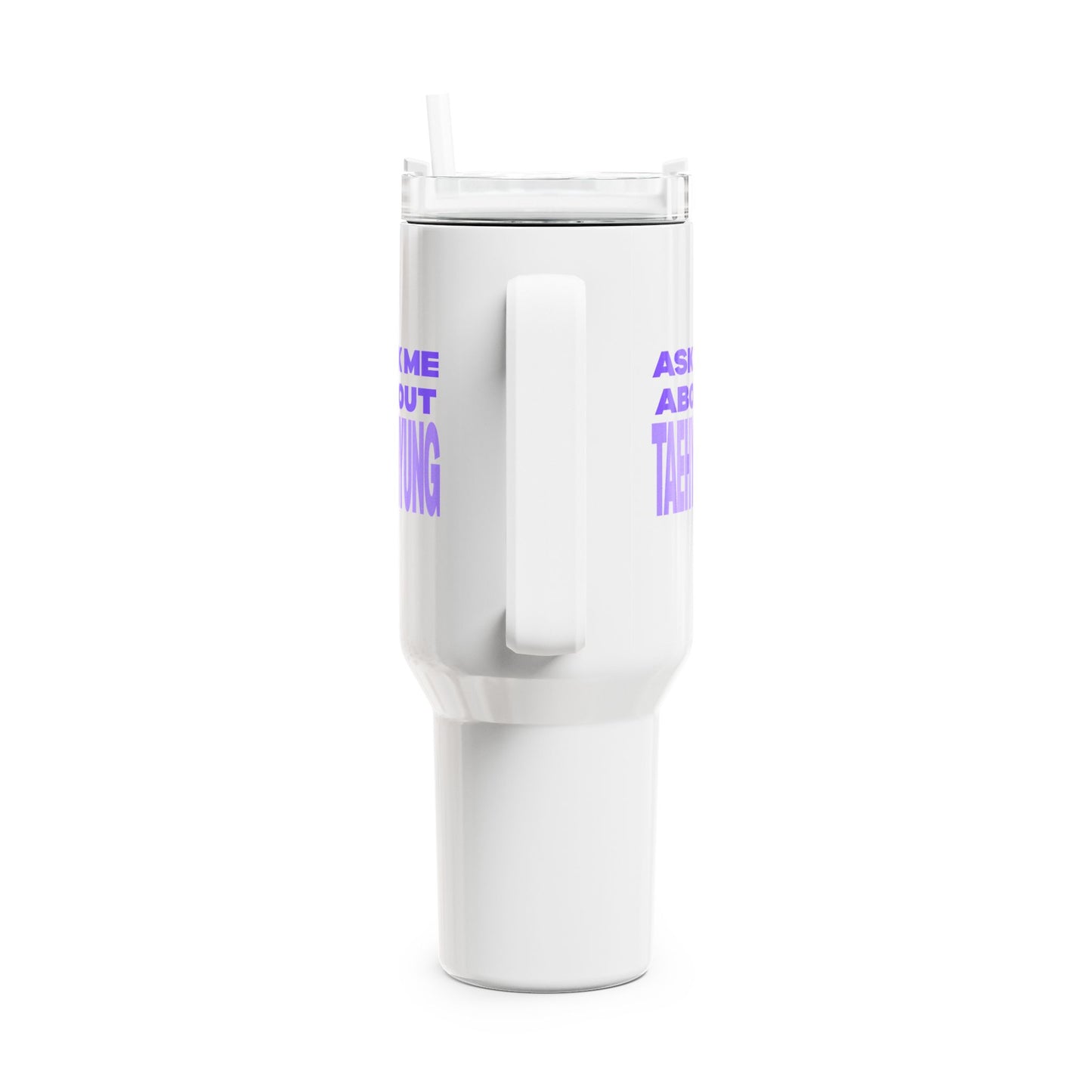 Ask Me About Taehyung Tumbler, 40oz