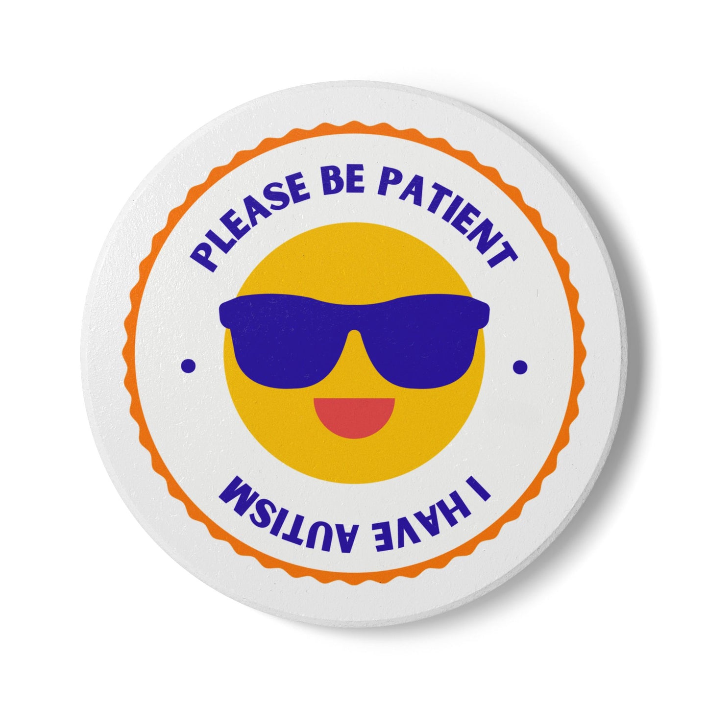 Please Be Patient, I Have Autism Ceramic Coaster